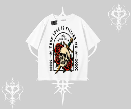 Oversize Tshirt Your Love Is Killing Me Dead Romance