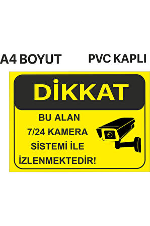 BU ALAN 7/24 KAMERA İLE İZLENMEKTEDİR UYARI LEVHASI PVC KAPLI