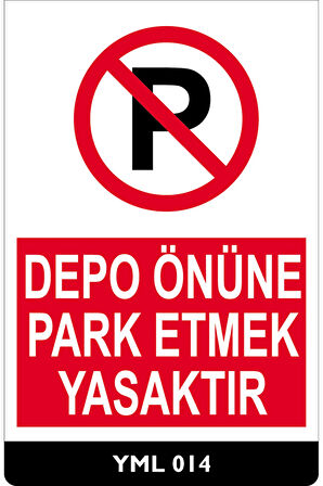 Depo Önüne Park Etmek Yasaktır 25x35 Cm 5mm Dekota