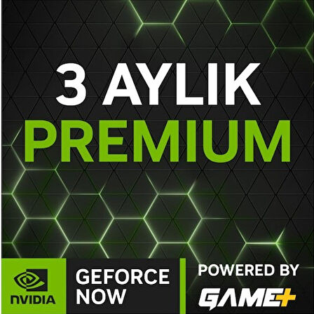 Geforce Now Game Plus 3 Aylık