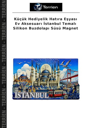 Küçük Hediyelik Hatıra Eşyası Ev Aksesuarı İstanbul Temalı Silikon Buzdolapı Süsü Magnet