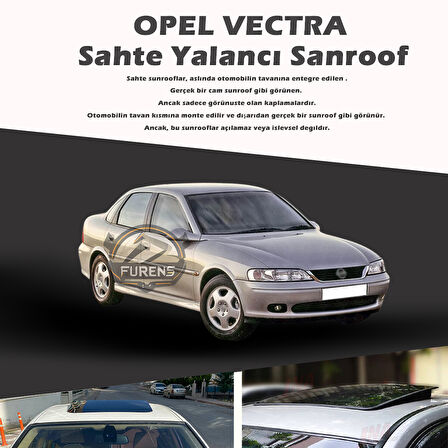 Opel Vectra Parlak Siyah Yalancı Çakma Sahte Sunroof