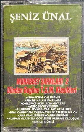 Kaset Şeniz Ünal Muhabbet Şarkıları 2 Dünden Bugüne T.S.M. Klasikleri Kaset