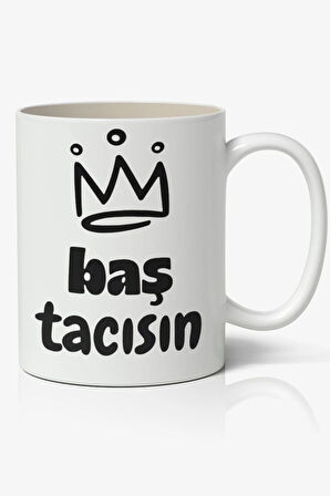 Baş Tacısın Temalı Beyaz Kupa Bardak Sevgiliye Arkadaşa Hediye