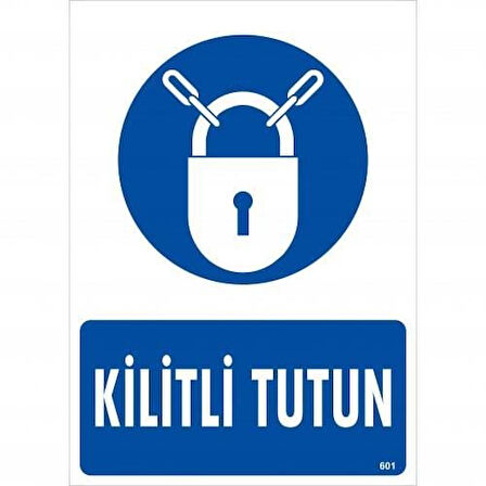 Kilitli Tutun Uyarı Levhası 25x35 KOD:601
