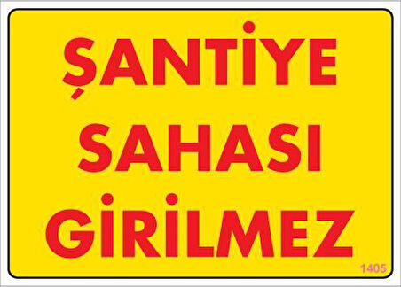 Şantiye Sahası Uyarı Levhası 25x35 KOD:1405