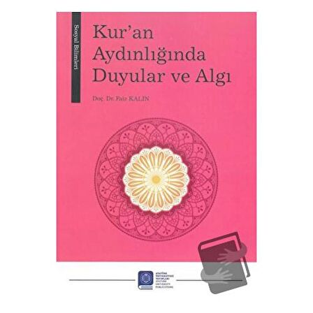 Kur’an Aydınlığında Duyular ve Algı