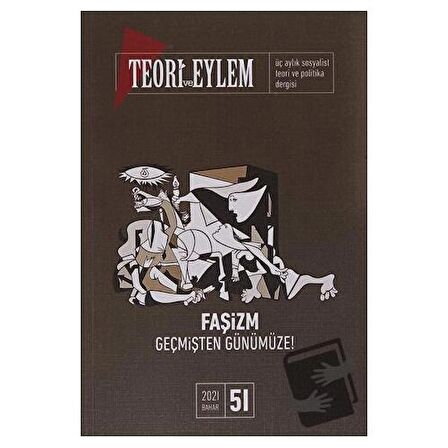 Teori ve Eylem Dergisi Sayı: 51 Bahar 2021
