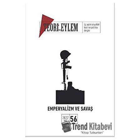 Teori ve Eylem Dergisi Sayı: 56 Yaz 2022