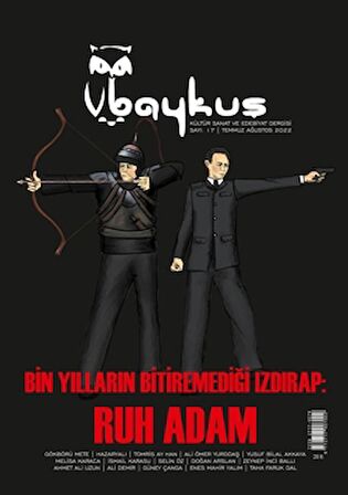 Baykuş Kültür Sanat ve Edebiyat Dergisi Sayı:17 Temmuz - Ağustos 2022