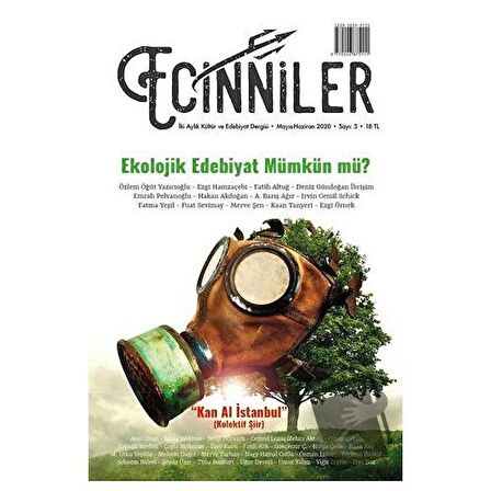 Ecinniler: İki Aylık Kültür ve Edebiyat Dergisi Sayı: 3 Ekolojik Edebiyat Mümkün mü? Mayıs - Haziran 2020