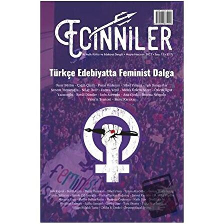 Ecinniler: İki Aylık Kültür ve Edebiyat Dergisi Sayı: 15 Türkçe Edebiyatta Feminist Dalga Mayıs - Haziran 2022