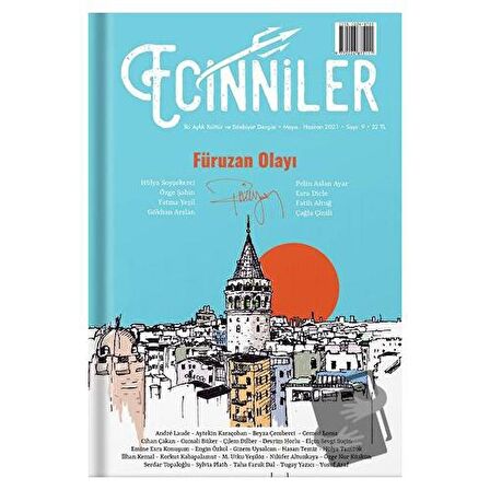 Ecinniler: İki Aylık Kültür ve Edebiyat Dergisi Sayı: 9 Füruzan Olayı Mayıs - Haziran 2021