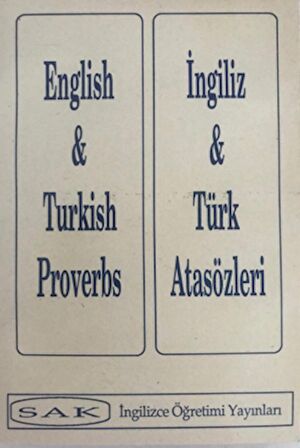 English and Turkish Proverbs - İngiliz ve Türk Atasözleri