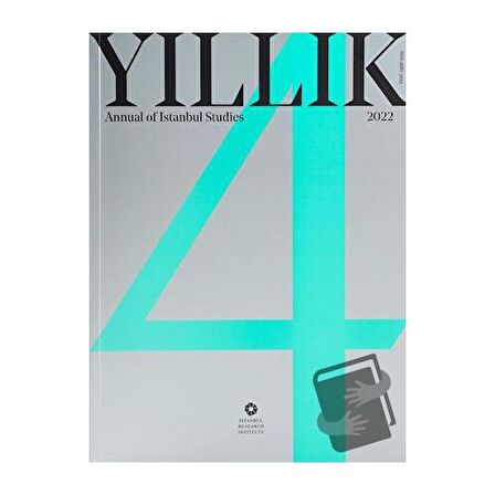 Yıllık 2022 - Annual of Istanbul Studies 4