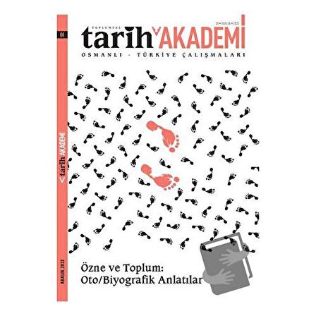 Toplumsal Tarih Akademi Osmanlı Türkiye Çalışmaları Sayı: 1 - Aralık 2022