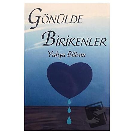 Gönülde Birikenler
