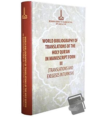 World Bibliography of Translations of the Holy Qur'an in Manuscript Form (3 Volumes)