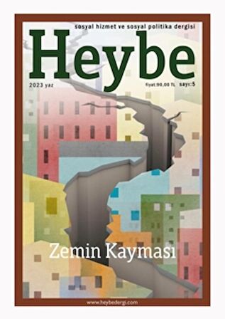 Heybe Sosyal Hizmet ve Sosyal Politika Dergisi Sayı: 5 Yaz 2023