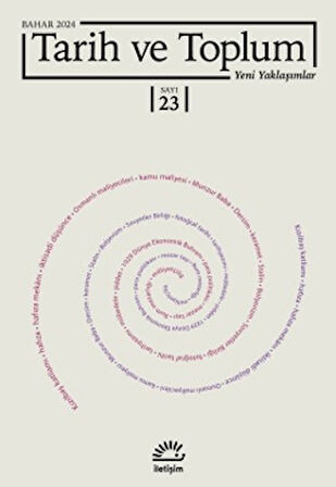 Tarih ve Toplum Yeni Yaklaşımlar Sayı: 23 - Bahar 2024