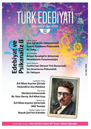 Türk Edebiyatı Aylık Fikir ve Sanat Dergisi Sayı: 615 Ocak 2025