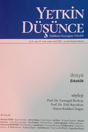 Yetkin Düşünce Dergisi Yıl: 8 Sayı 29 - Ocak, Şubat, Mart 2025