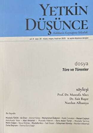 Yetkin Düşünce Dergisi Yıl: 8 Sayı 30 - Nisan, Mayıs, Haziran 2025