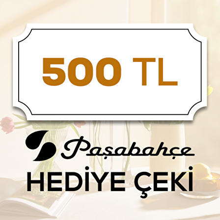 Paşabahçe Hediye Çeki 500 TL
