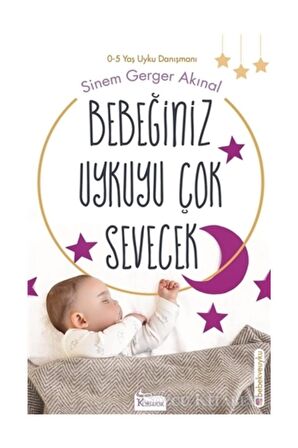 Bebeğiniz Uykuyu Çok Sevecek/sinem Gerger Akınal