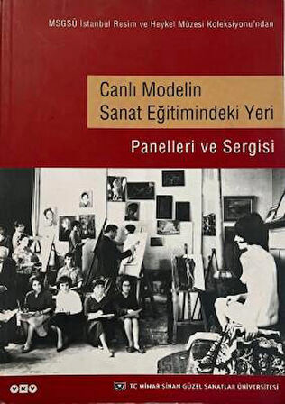Canlı Modelin Sanat Eğitimindeki Yeri (Panelleri ve Sergisi)