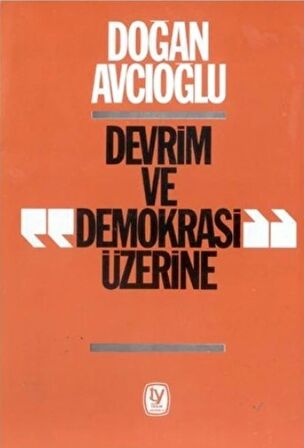 Devrim ve Demokrasi Üzerine