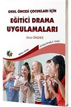 Okul Öncesi Çocuklar Için Eğitici Drama Uygulamaları