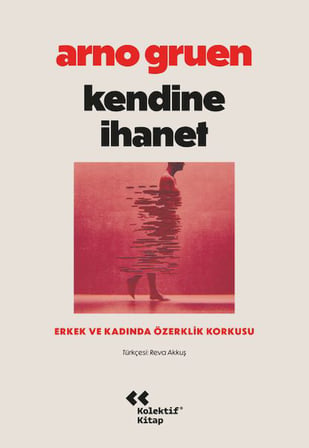 Kendine İhanet Erkek ve Kadında Özerklik Korkusu