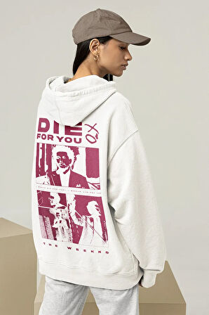 Die For You Yazılı Unisex Oversize Rapper The Weeknd Hoodie