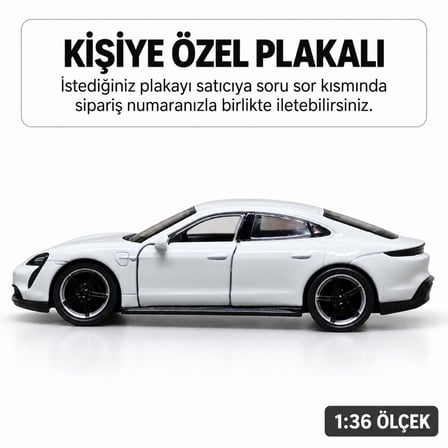 Porsche Taycan 1:36 Metal Araba - Kişiye Özel Plakalı Beyaz