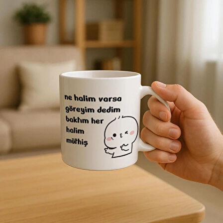 Ne Halim Varsa Göreyim Dedim Baskılı Kupa Bardak