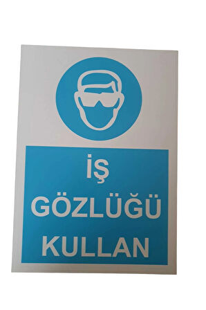 İş Gözlüğü Kullan Uyarı Levhası