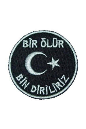 Nakış Patch Bir Ölür Bin Diriliriz SİYAH-BEYAZ