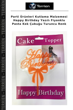 Parti Ürünleri Kutlama Malzemesi Happy Birthday Yazılı Fiyonklu Pasta Kek Çubuğu Turuncu Renk