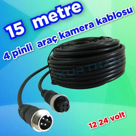 4 PİNLİ 15 METRE TİCARİ ARAÇ KAMERA KABLOSU   12-24 VOLT