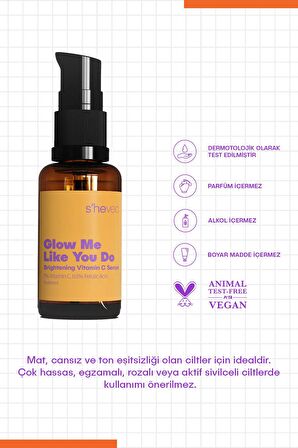 GLOW ME LIKE YOU DO - Aydınlatıcı ve Cilt Tonu Eşitleyici Leke Karşıtı C Vitamini Serum 30ml