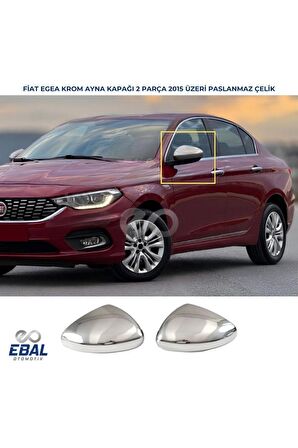 Fiat Egea HB-SEDAN Krom Ayna Kapağı 2 parça Paslanmaz Çelik 2015 üzeri