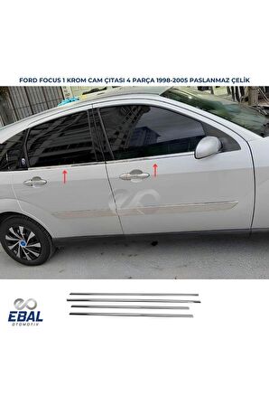 Ford Focus 1  Krom Cam Çıtası 4 Prç. 1998-2005 Arası Paslanmaz Çelik