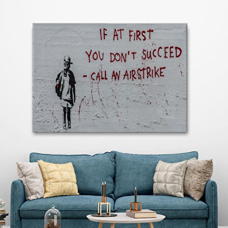 Banksy, İlk Başta Başarılı Olamazsanız, Hava Saldırısı Yapın, Kanvas Tablo-5005