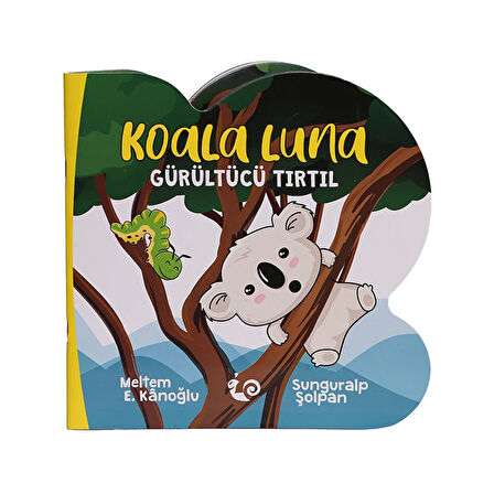 Çikolata Yayınları Koala Luna Gürültücü Tırtıl Bebek Masal Kitabı Meltem Erinçmen Kanoğlu 1 Adet