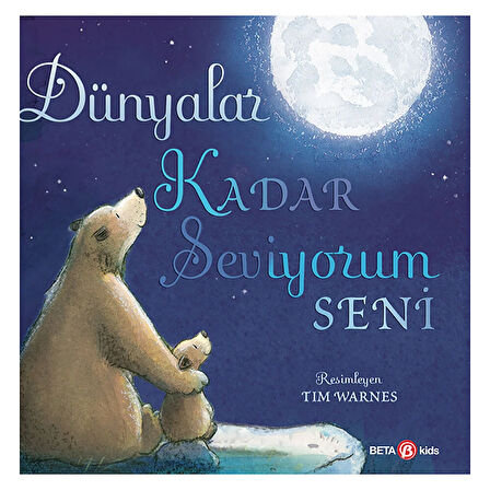 Dünyalar Kadar Seviyorum Seni