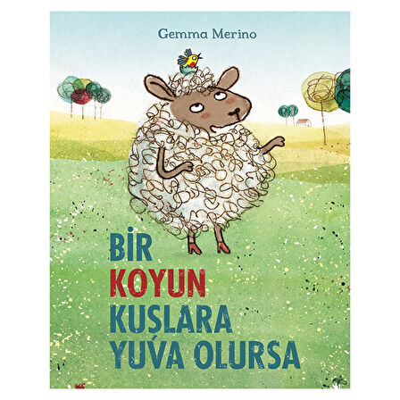 Bir Koyun Kuşlara Yuva Olursa