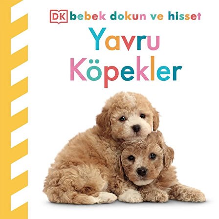 Dk Bebek Dokun Ve Hisset Serisi - Yavru Köpekler