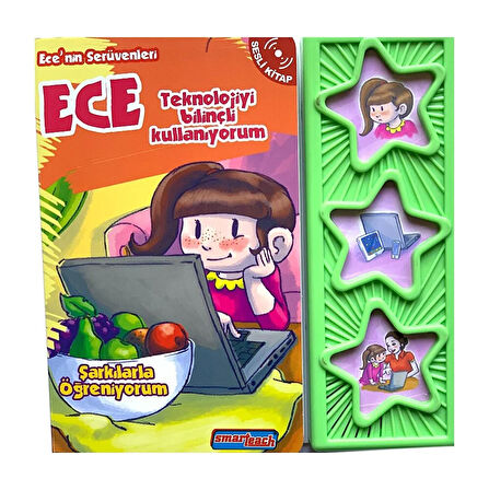 Ece'nin Serüvenleri Teknolojiyi Bilinçli Kullanıyorum