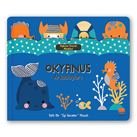 Uykusu Kaçan Minikler - Okyanus Arkadaşları